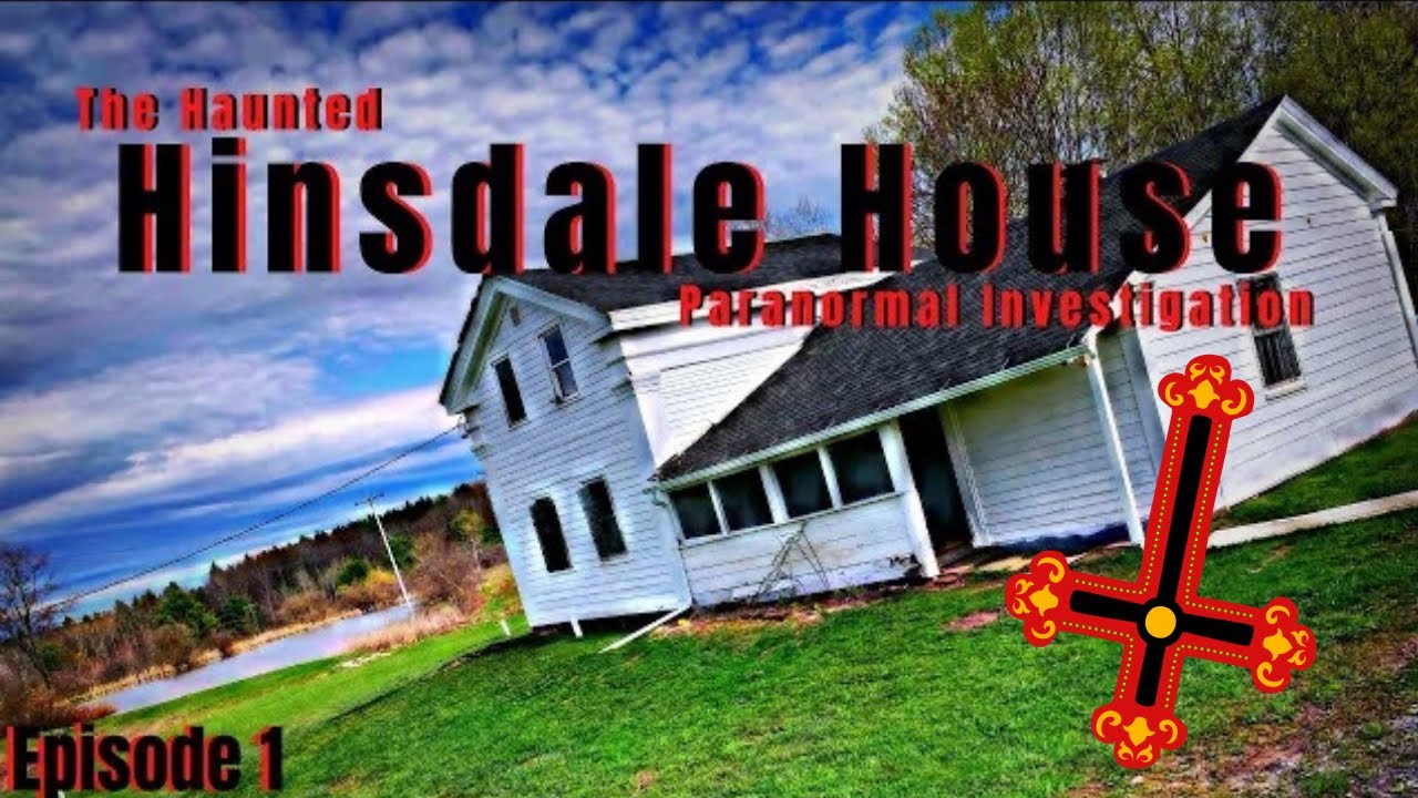 The Haunted Hinsdale House | Paranormal Investigation | Episode 1