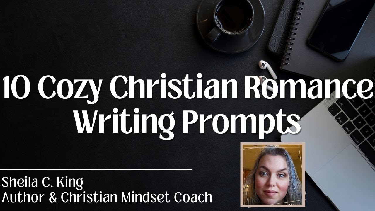 10 Cozy Christian Romance Writing Prompts #writingprompts #writingcommunity #Christiancozyromance