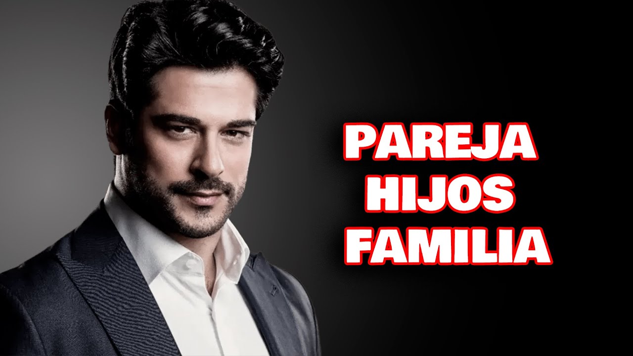 BURAK ÖZÇIVIT 2026, PAREJA, HIJOS, FAMILIA Y MAS
