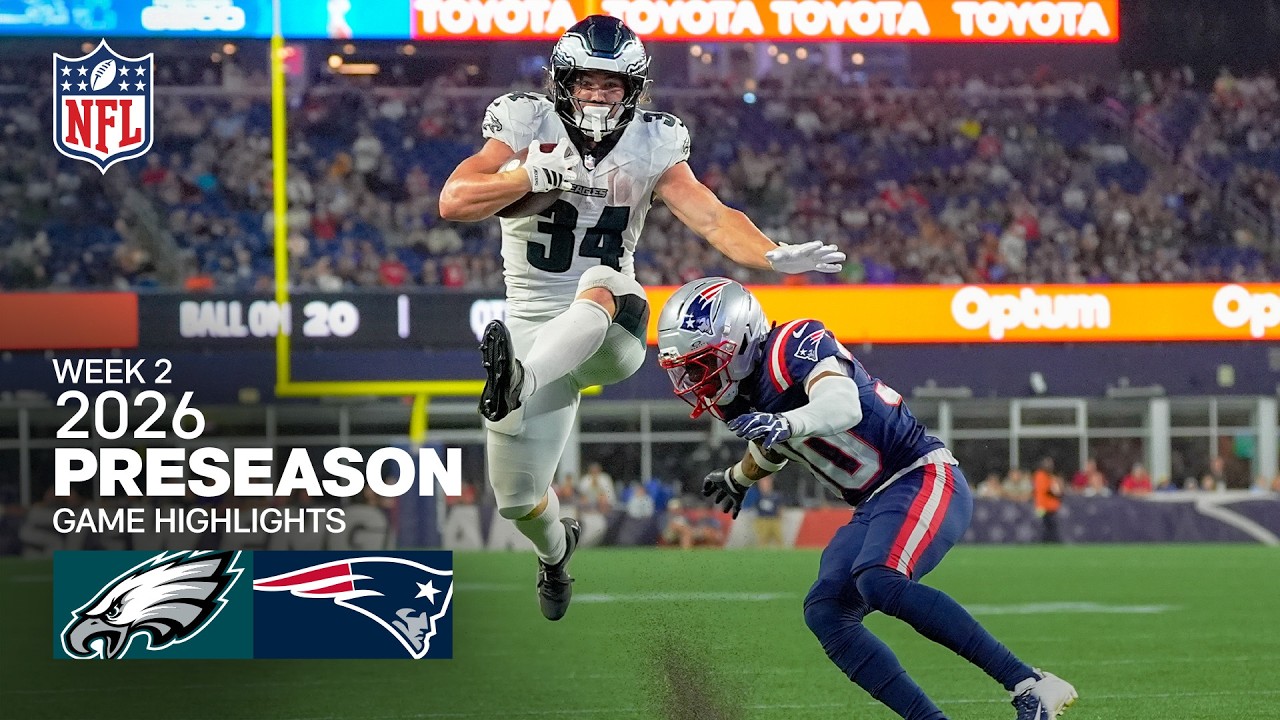 Philadelphia Eagles vs. New England Patriots | 2026 Preseason Week 2