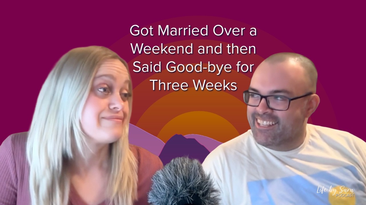 We Got Married Over a Weekend and then Said Good-bye for Three Weeks