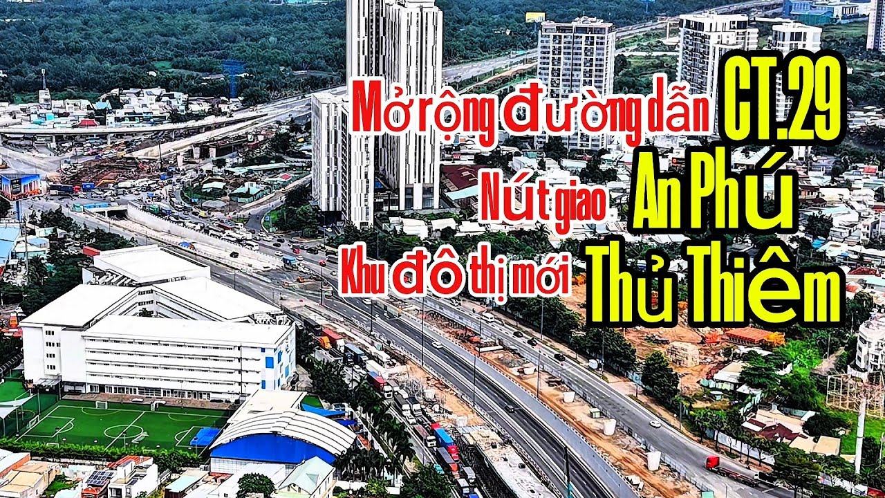 Mở rộng đường dẫn cao tốc Tp HCM-Dầu Giây ,nút giao An Phú, Hầm Thủ Thiêm và khu đô thị Thủ Thiêm.