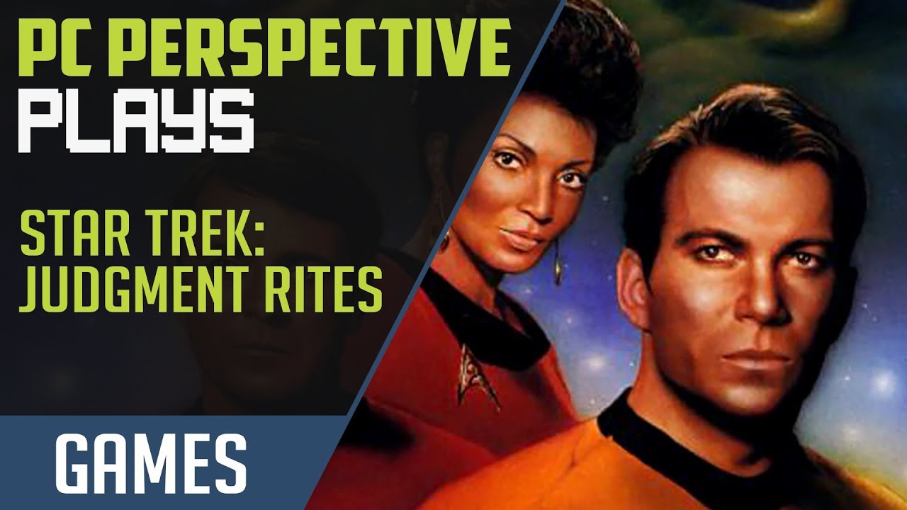 PCPer Plays Star Trek: Judgment Rites (1993)