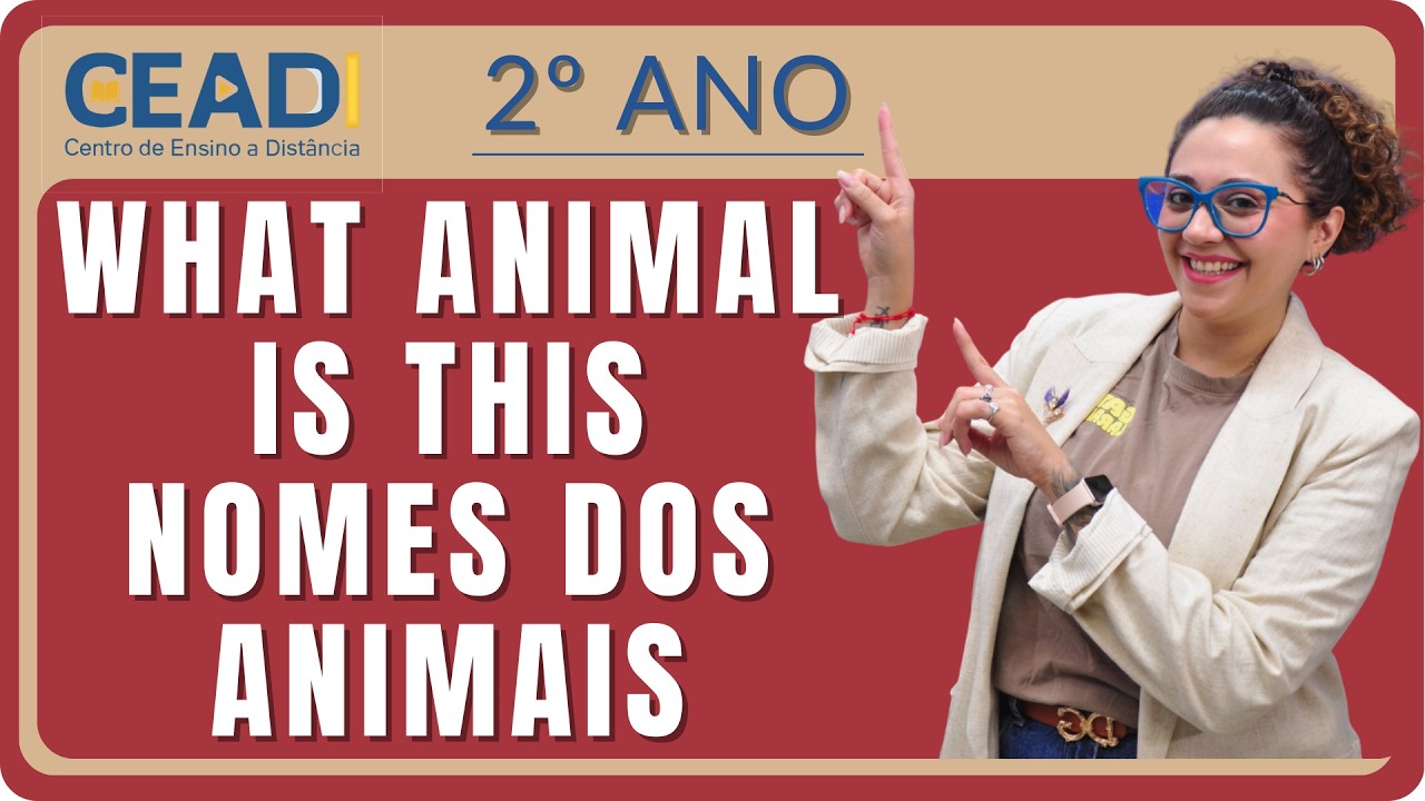 CEADI ENGLISH | 2º ano What animal is this | Nomes dos animais | 1º bim. | Profª. Jessika Falleiros