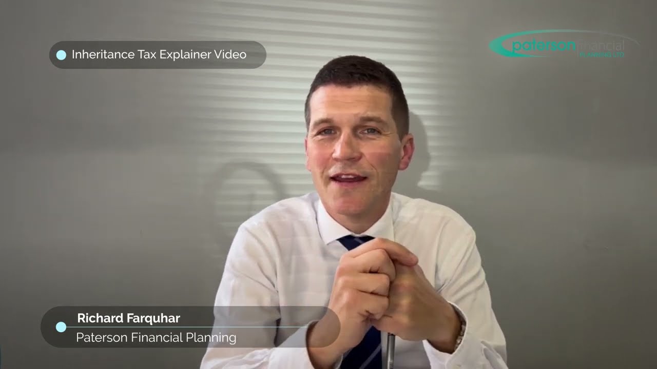 Inheritance Tax Explainer video from Paterson Financial Planning: How it Works & When it is Payable