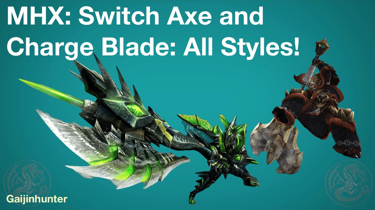 MHX: Switch Axe / Charge Blade ALL STYLES