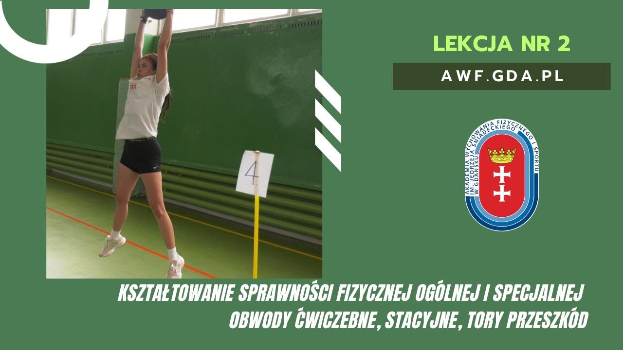 Kształtowanie sprawności fizycznej ogólnej i specjalnej - obwody ćwiczebne, stacyjne, tory przeszkód