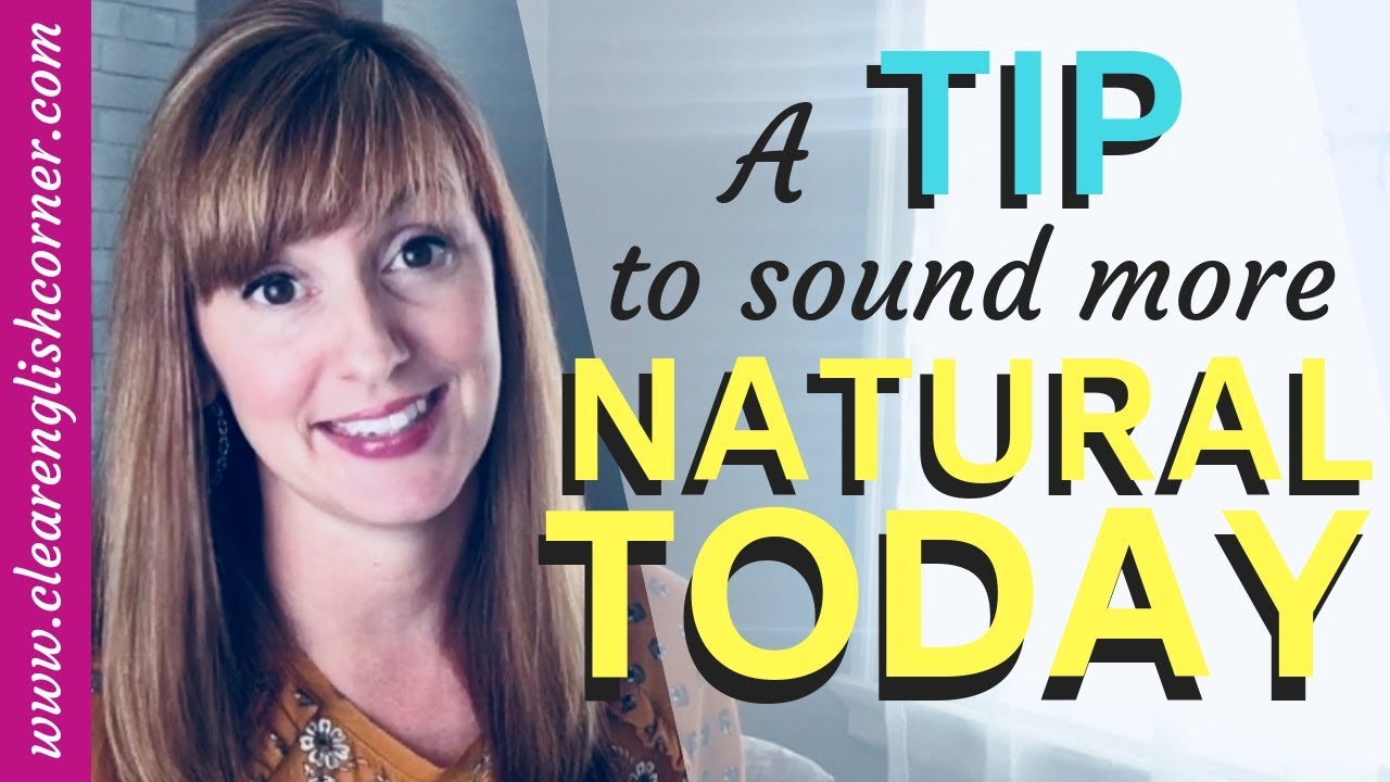 An American Accent Tip to Help you Sound More Natural Today