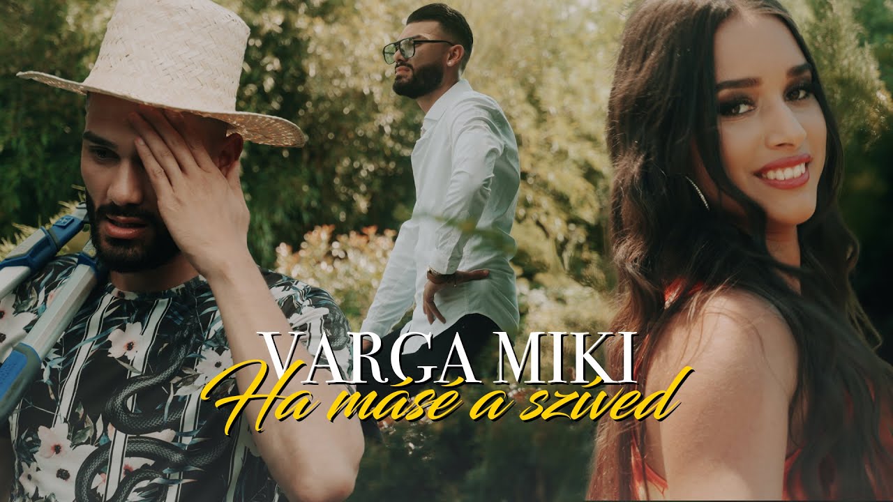 Varga Miki - Ha másé a szíved (Hivatalos videoklip)