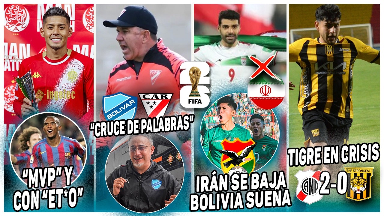 IRÁN NO VA Y BOLIVIA SE VA al MUNDIAL | R. VACA “MVP” con ETO'O | BALDIVIESO EXPLOTA con ROBATTO