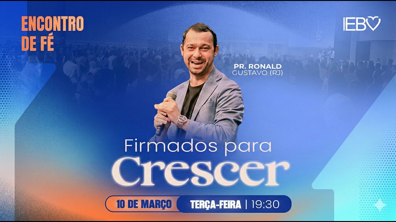 Firmados para Crescer | Culto Encontro de Fé | Pr. Ronald Gustavo (RJ) | 10/03/26