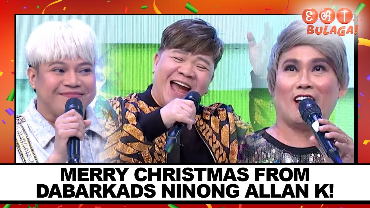 MERRY CHRISTMAS FROM DABARKADS NINONG ALLAN K! | EAT BULAGA | Dec. 10, 2024