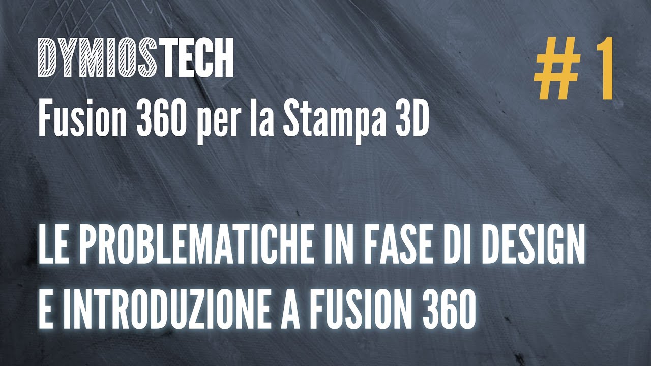 [Fusion 360 per la Stampa 3d] #1 - Introduzione e panoramica dell'interfaccia
