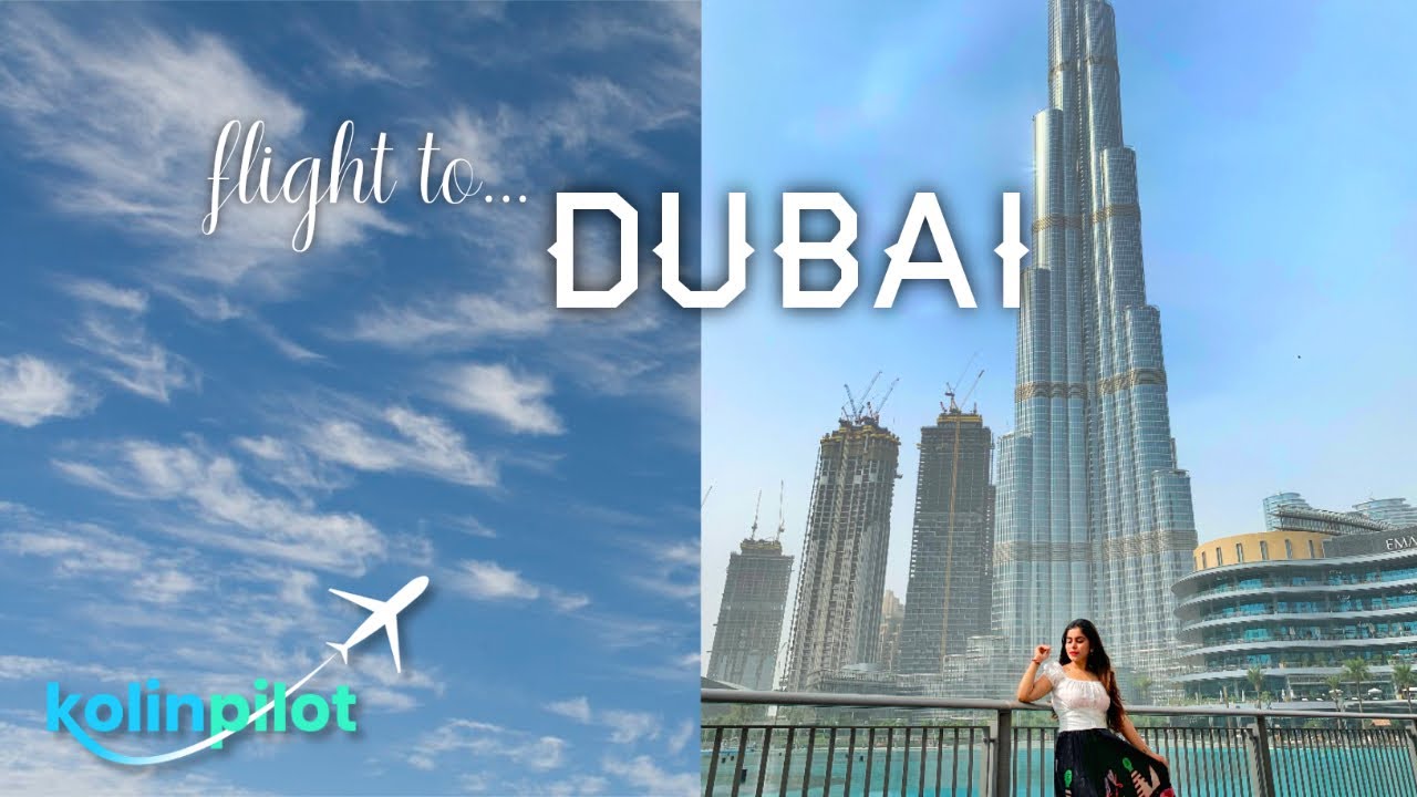 Flight to Dubai | Kolin Pilot | Dubai Vlog | Part 1