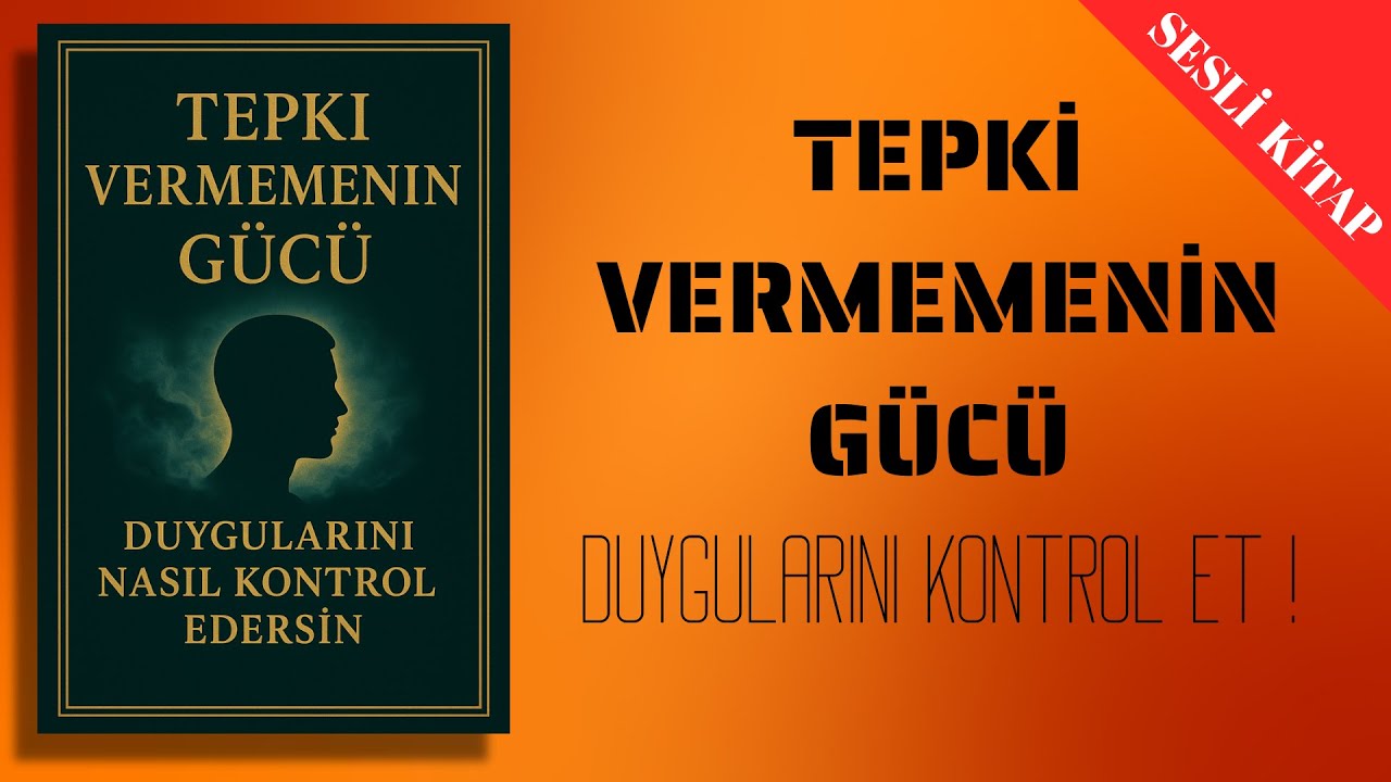 Tepki Vermemenin Gücü: Duygularınızı Kontrol Edin ve Hayatınızı Dönüştürün (Tam Sesli Kitap)