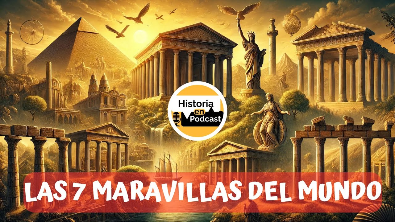 LAS 7 MARAVILLAS DEL MUNDO ANTIGUO - Historia COMPLETA