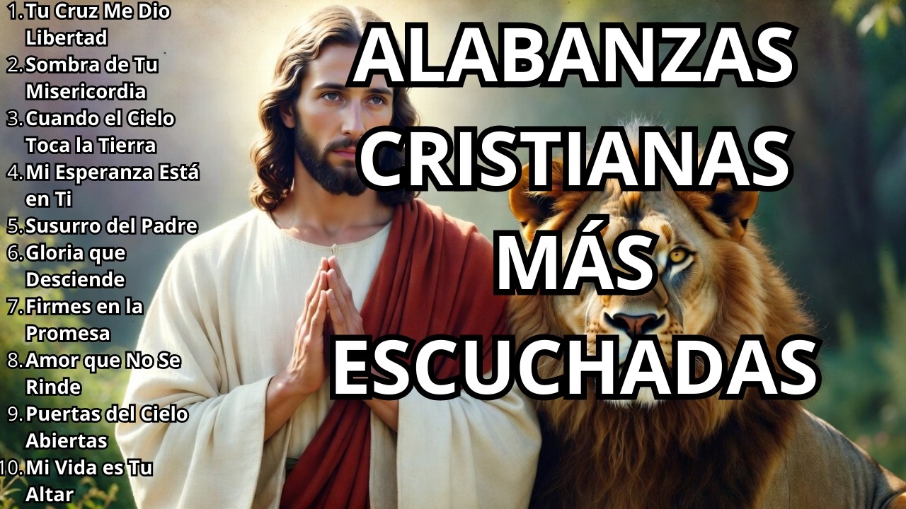 ALABANZAS CRISTIANAS PARA ORAR Y ADORAR 2026 ✝️ CANCIONES CRISTIANAS DE ADORACIÓN PODEROSA ✝️