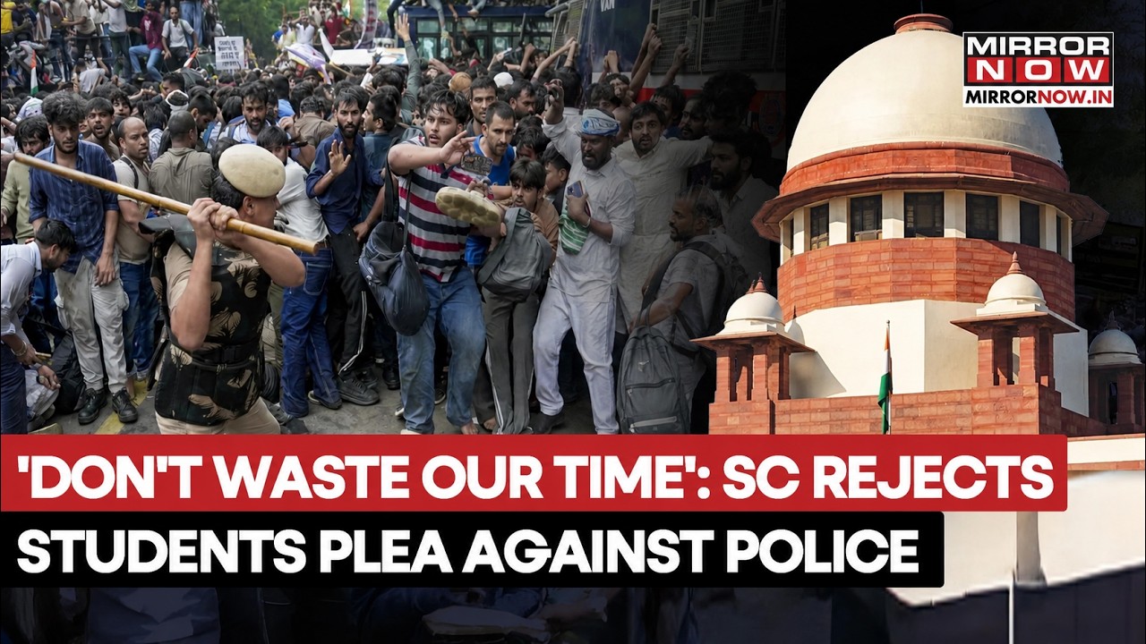 Supreme Court Rejects NEET Protesters Petition Against Delhi Police Brutality, CJI Says...