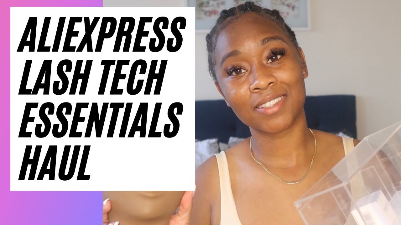 ALIEXPRESS LASH TECH ESSENTIAL HAUL