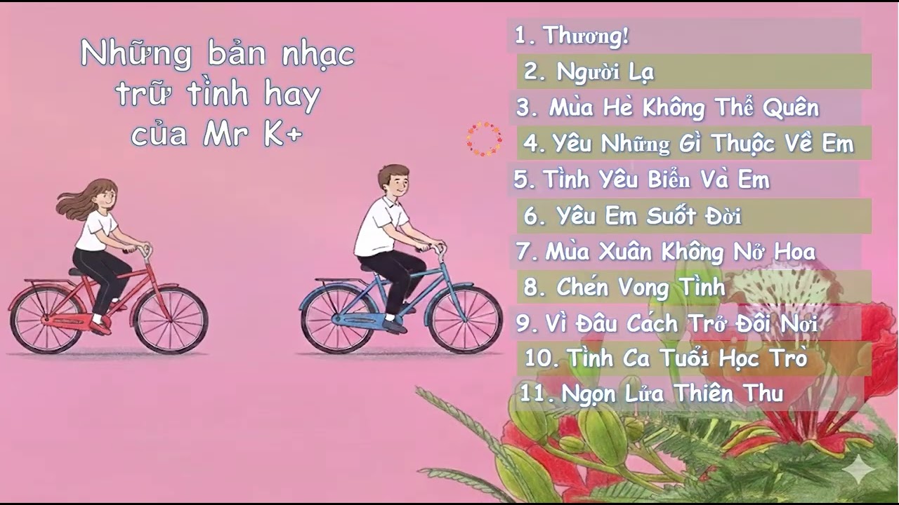 Những Bản Nhạc Trữ Tình Hay Của Mr K+ 🎵