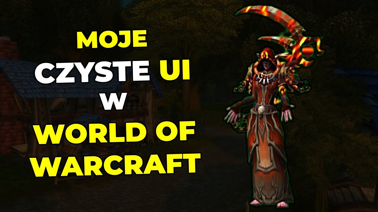 Wszystko czego użyłem do stworzenia mojego CLEAN UI | World of Warcraft | UI guide