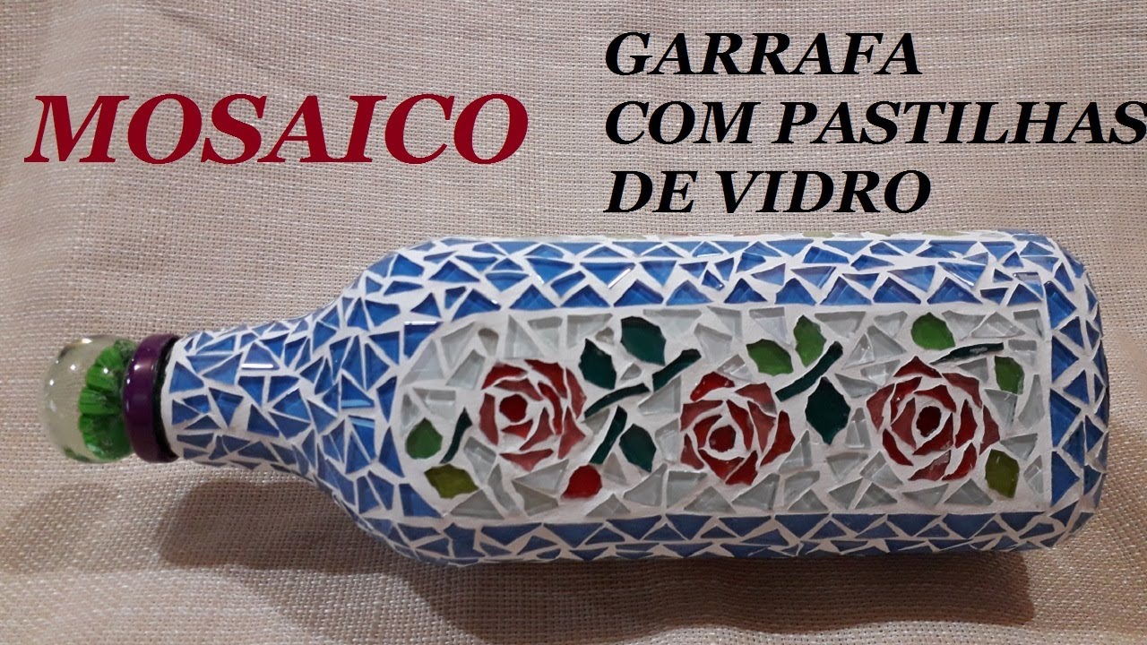 MOSAICO NA GARRAFA - MOSAICO COM PASTILHAS DE VIDRO @luci buzo