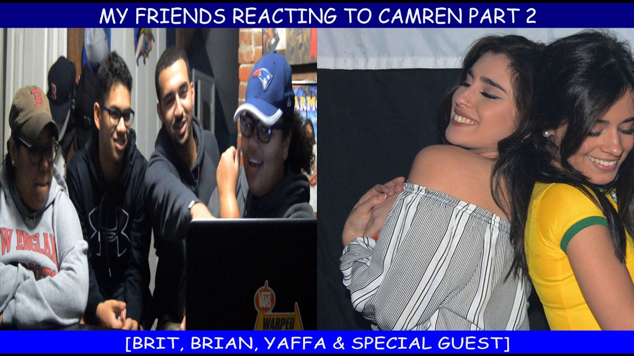 MY FRIENDS REACTING TO CAMREN PART 2 [Top 50 Iconic Camren Moments,  Lauren Sings To Camila & VMA's]