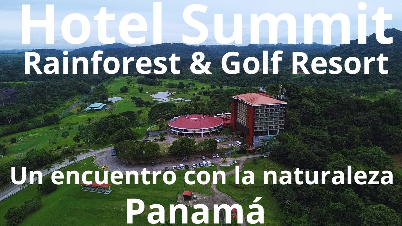 HOTEL Summit Rainforest & Golf Resort , rodeado de naturaleza, GUIA COMPLETA  Panamá.