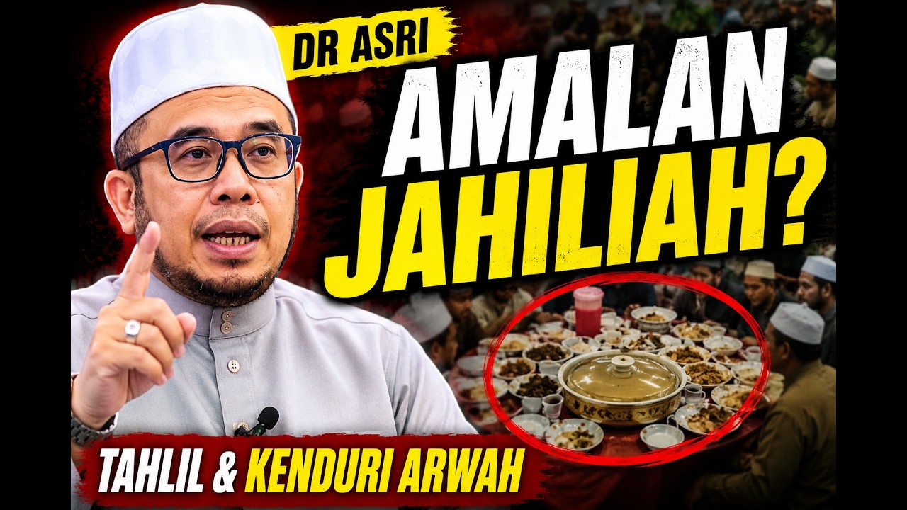 Dr Asri Tahlil kenduri Arwah Kematian amalan jahiliyyah