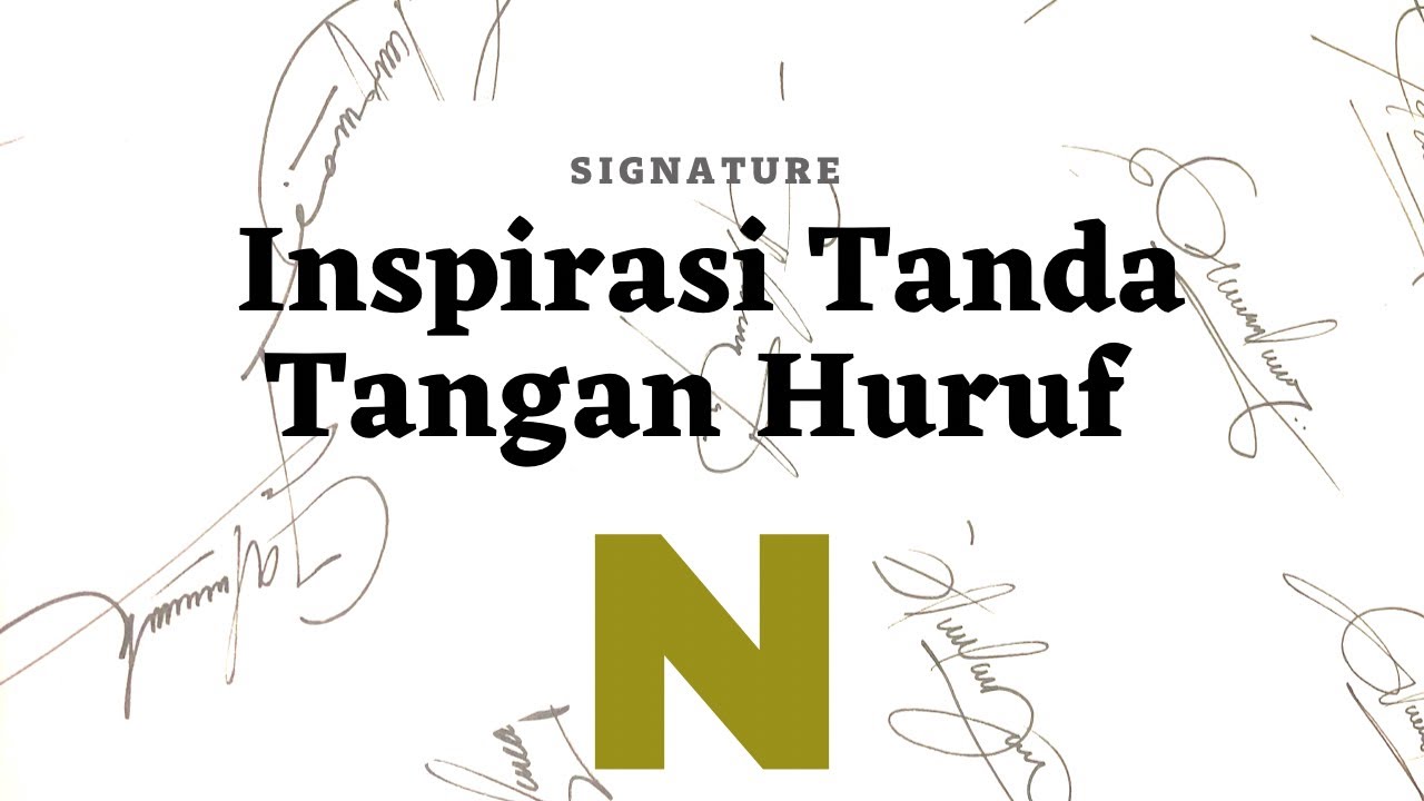 Inspirasi Tanda Tangan Huruf N | Signature Design