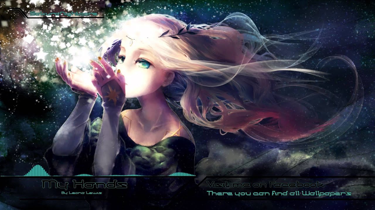 [Nightcore] ~ My Hands ~ Leona Lewis