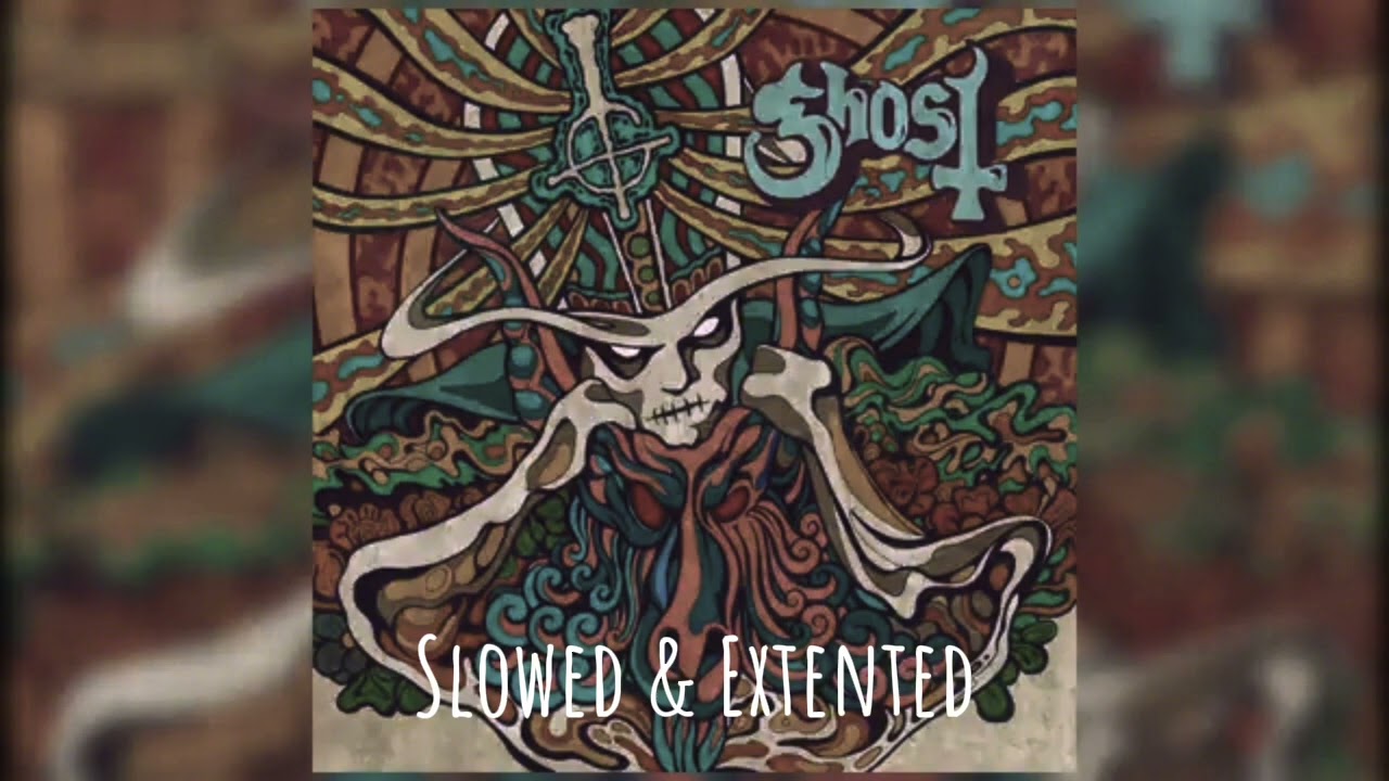 Ghost • Mary on a Cross Slowed & Extented