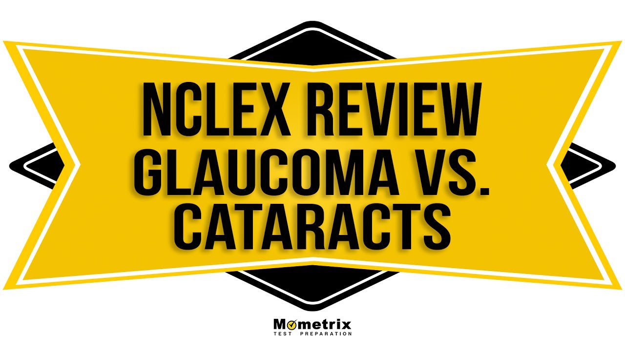 Biggest Differences Between Glaucoma and Cataracts | NCLEX RN Review