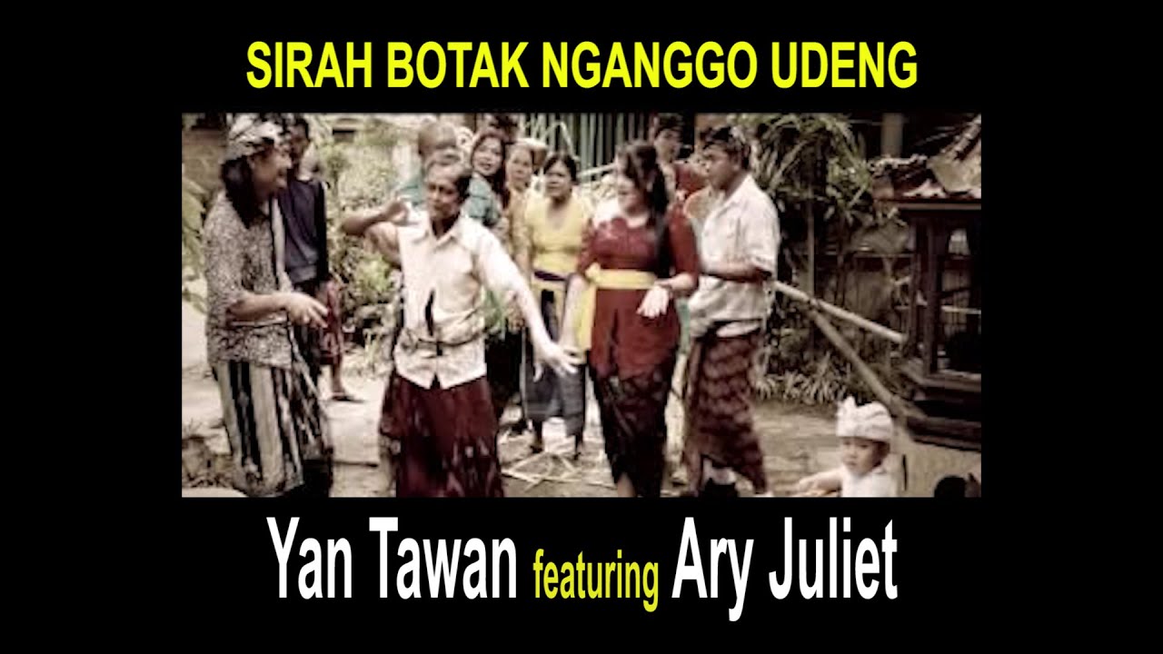 Sirah botak nganggon udeng - Yan Tawan ft. Ary Juliet