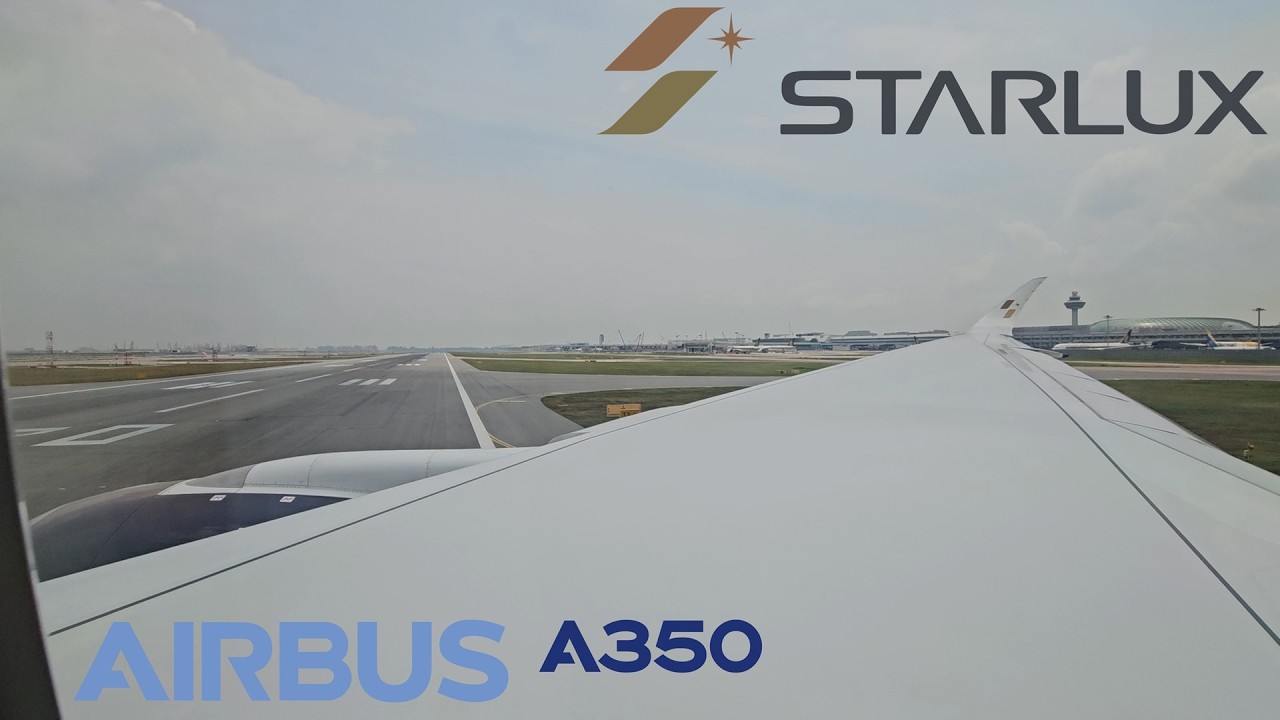 STARLUX A350-900 Takeoff from Singapore Changi Airport