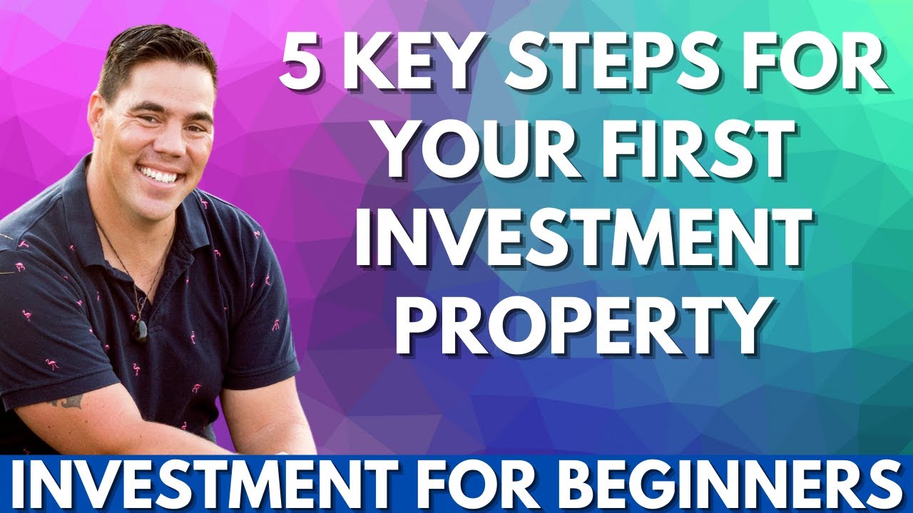 Key Steps For Your First Investment Property | Property Investment For Beginners NZ |Get The Secrets