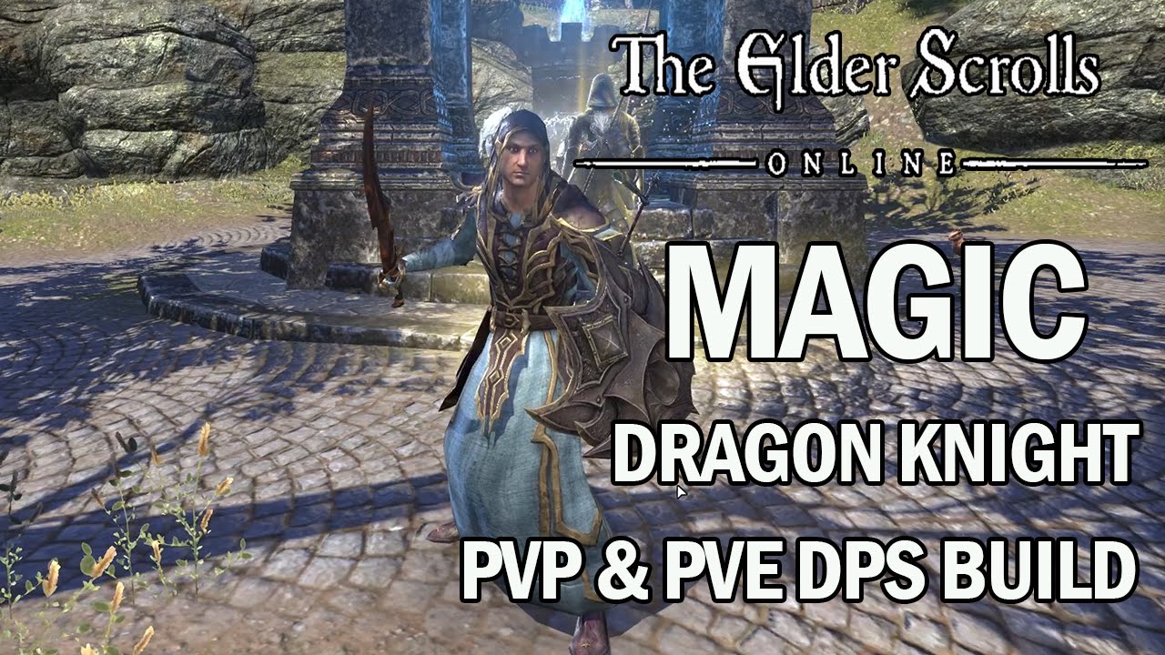 The Elder Scrolls Online Magic DPS Dragon Knight PvP/PvE Build Gameplay Guide