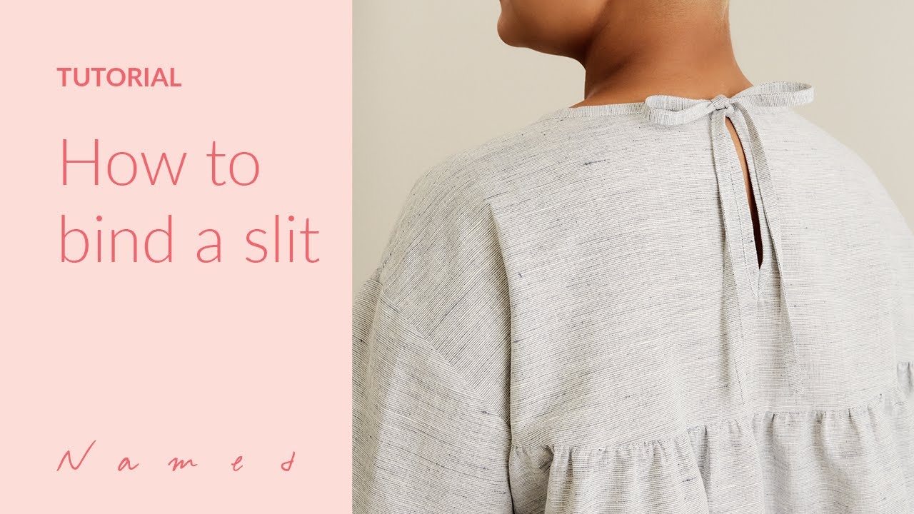 How to Bind a Slit | Sewing Tutorials by Named