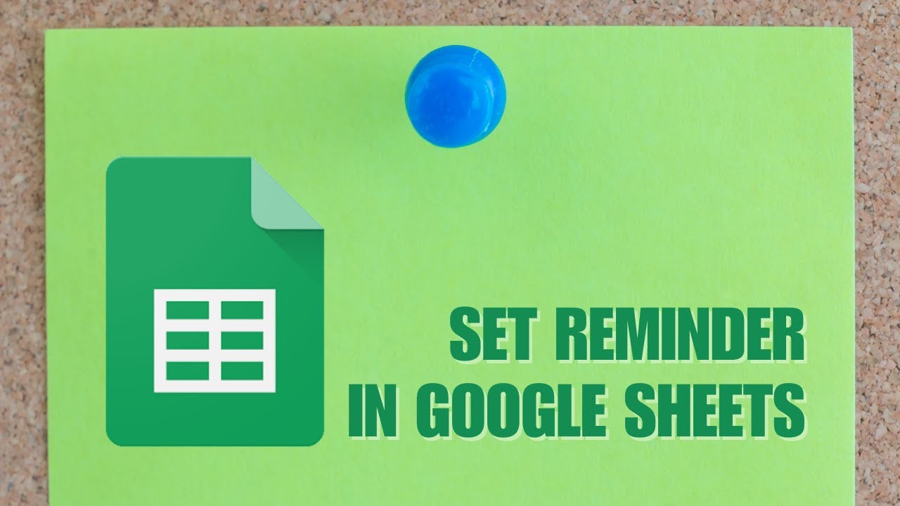 How to Set Reminder in Google Sheets
