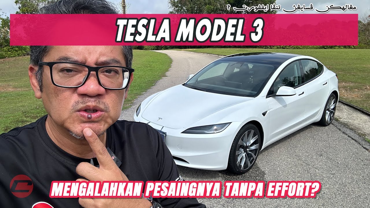 PANDU UJI : TESLA MODEL 3 HIGHLAND 2023 SPEC MALAYSIA