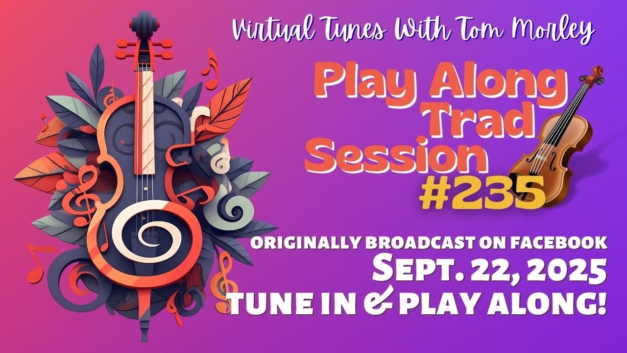 Tom Morley's PLAY ALONG TRAD SESSION #235