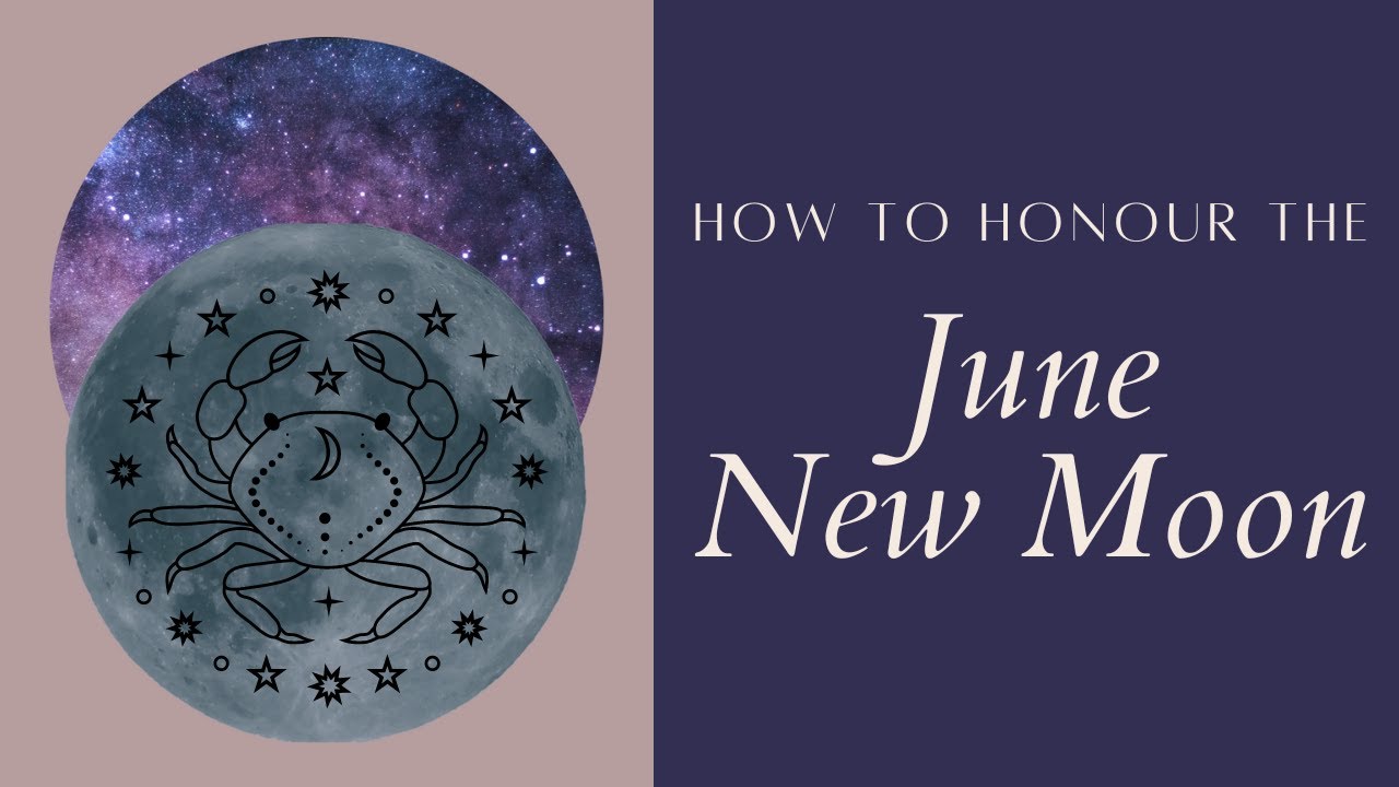 How To Celebrate June New Moon 2022 // Rituals for June 28 New Moon in Cancer