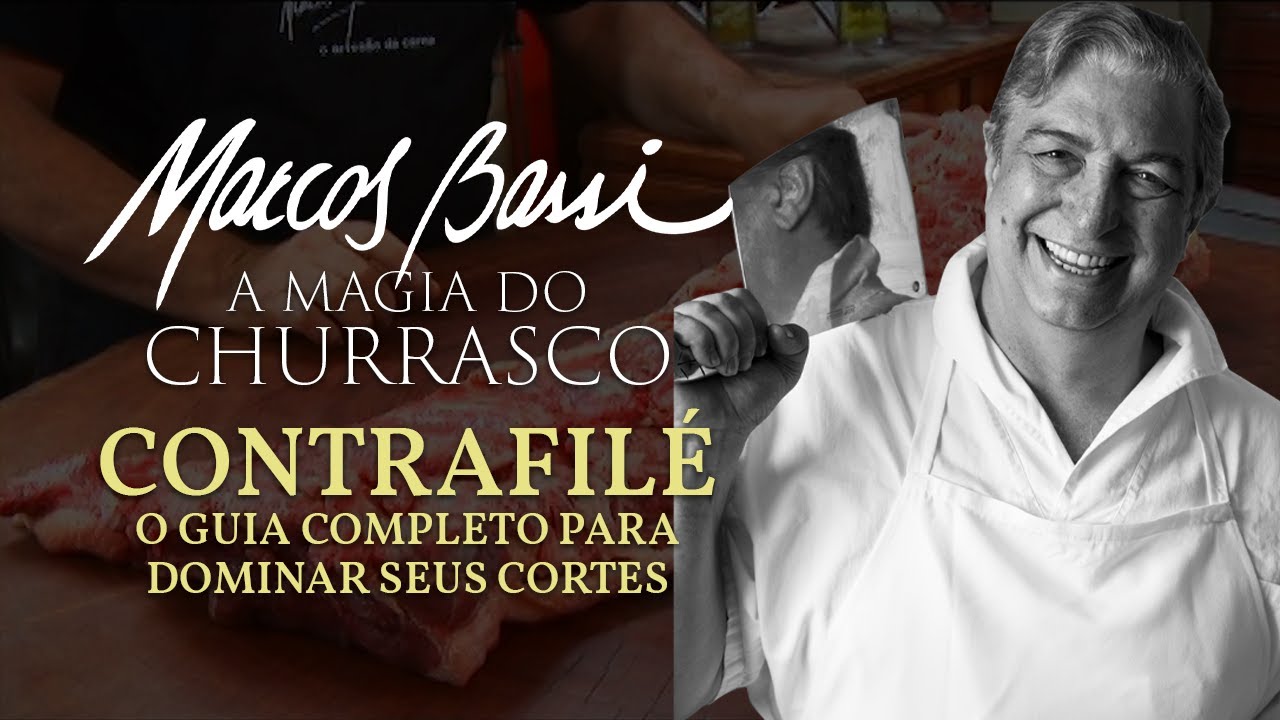 CONTRAFILÉ: GUIA COMPLETO PARA DOMINAR SEUS CORTES E SABORES | Marcos Bassi - 
