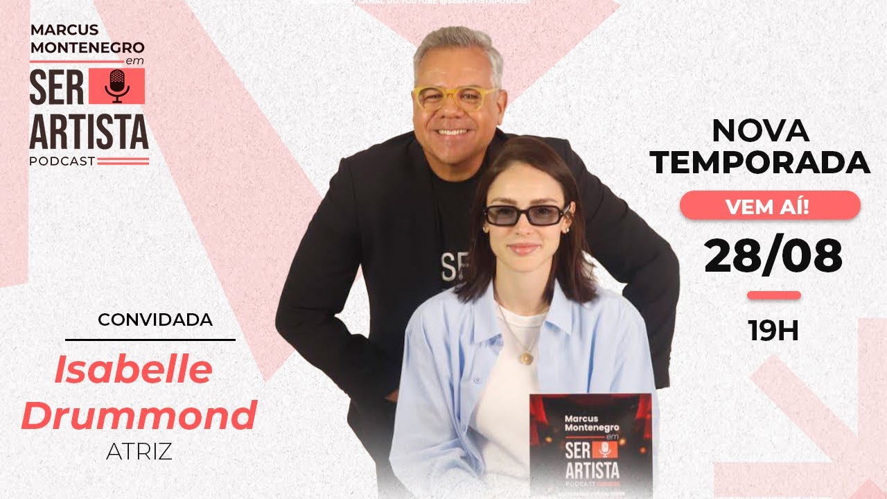 #EP56 - ISABELLE DRUMMOND conversa com Marcus Montenegro | Ser Artista Podcast