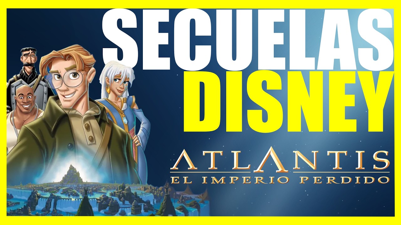 'ATLANTIS 2: EL REGRESO DE MILO'. BREVE REVIEW. De Obra maestra a película de relleno. Parte 19