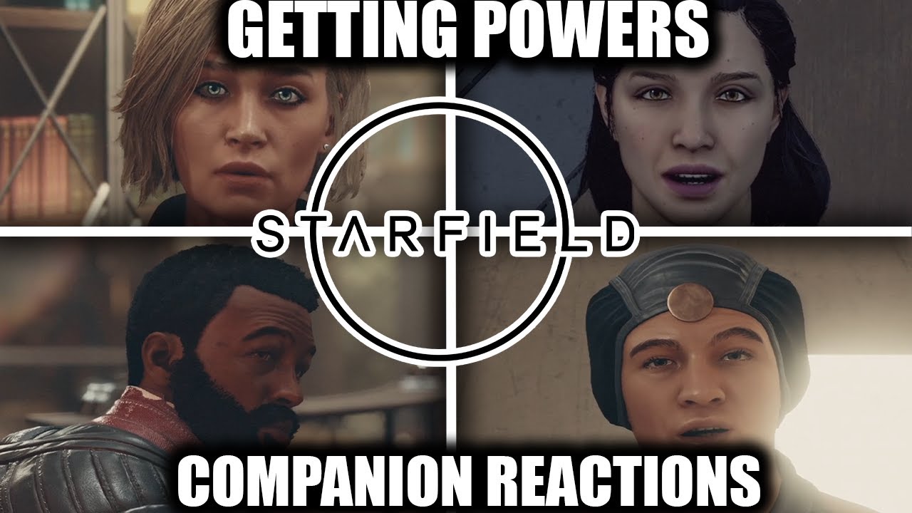 Starfield - Getting Powers - All Companion Reactions