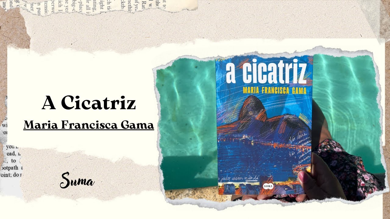 A Cicatriz - Maria Francisca Gama |Opinião