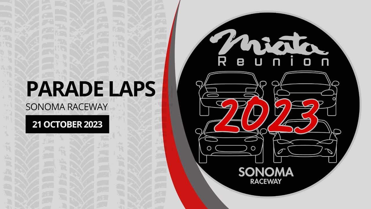 Miata Reunion 2023 Parade Laps, Sonoma Raceway, October 21, 2023