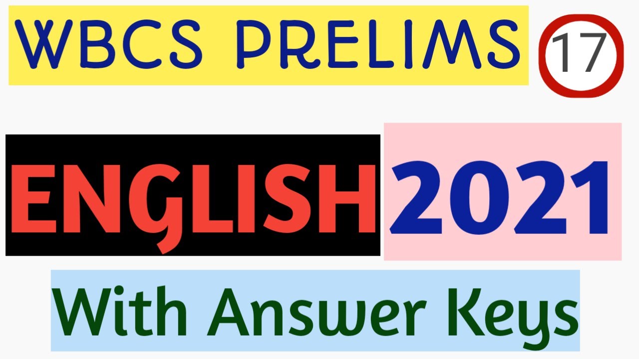 WBCS PRELIMS 2021 ENGLISH ANSWER KEYS-WBCS Prelims 2021-Wbcs Prelims answer keys 2021