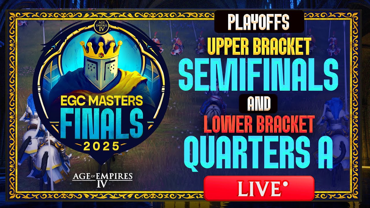 LB QUARTERS A & UB SEMIFINALS | $20,000 EGC Masters Finals 2025